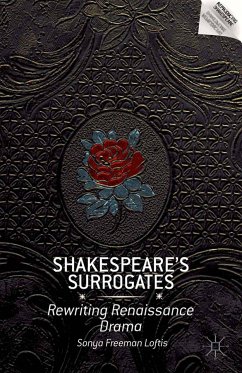 Shakespeare’s Surrogates (eBook, PDF) - Loftis, S.