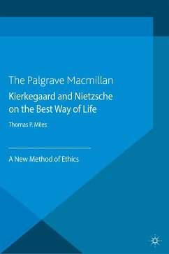 Kierkegaard and Nietzsche on the Best Way of Life (eBook, PDF) - Miles, Thomas P.