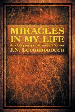 Miracles in My Life - Loughborough, John Norton