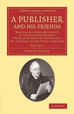 A Publisher and His Friends - Smiles, Samuel Jr.