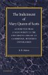 The Indictment of Mary Queen of Scots - Bild 1