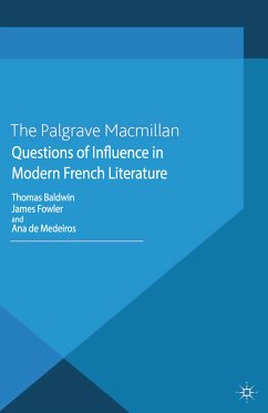 Questions of Influence in Modern French Literature (eBook, PDF)