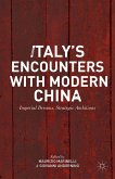 Italy&quote;s Encounters with Modern China (eBook, PDF)