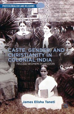 Caste, Gender, and Christianity in Colonial India (eBook, PDF) - Taneti, J.