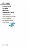 Ästhetische Impulse der Netzkommunikation