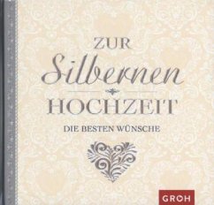 Zur silbernen Hochzeit die besten Wünsche - Sonntag, Ellen