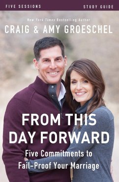 From This Day Forward Study Guide - Groeschel, Craig; Groeschel, Amy