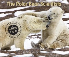 The Polar Bear Scientists - Lourie, Peter; Ramer, Susan