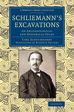 Schliemann's Excavations - Schuchhardt, Karl; Schuchhardt, Carl