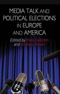 Media Talk and Political Elections in Europe and America (eBook, PDF)