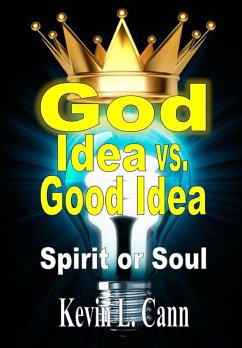 God Idea vs. Good Idea - Cann, Kevin L.