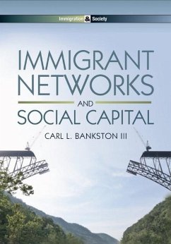 Immigrant Networks and Social Capital - Bankston, Carl L.
