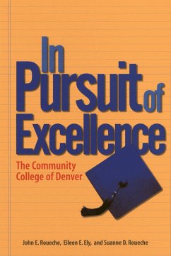 In Pursuit of Excellence - Roueche, John E; Ely, Eileen E; Roueche, Suanne D