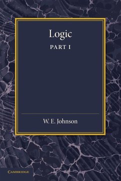 Logic, Part 1 - Johnson, W. E.