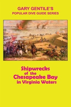 Shipwrecks of the Chesapeake Bay in Virginia Waters - Gentile, Gary