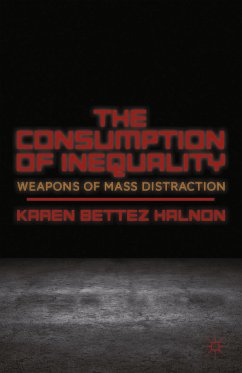 The Consumption of Inequality (eBook, PDF) - Halnon, K.