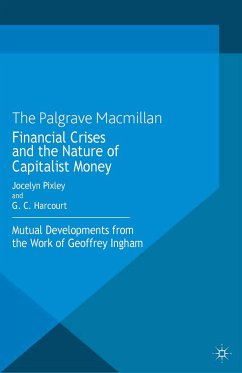 Financial crises and the nature of capitalist money (eBook, PDF) - Pixley, Jocelyn