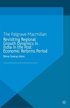 Revisiting Regional Growth Dynamics in India in the Post Economic Reforms Period (eBook, PDF)