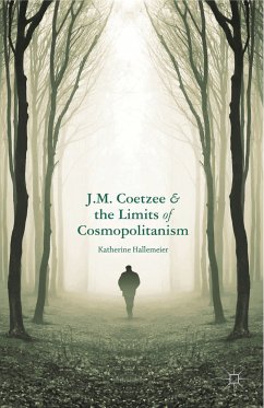 J.M. Coetzee and the Limits of Cosmopolitanism (eBook, PDF) - Hallemeier, K.