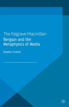 Bergson and the Metaphysics of Media (eBook, PDF) - Crocker, S.