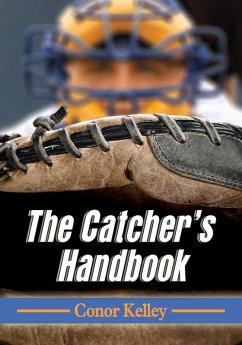 The Catcher's Handbook - Kelley, Conor