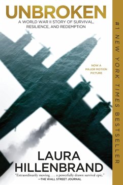 Unbroken (Movie Tie-In Edition): A World War II Story of Survival, Resilience, and Redemption - Hillenbrand, Laura