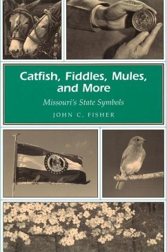 Catfish, Fiddles, Mules, and More: Missouri's State Symbols - Fisher, John C.