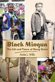 Black Minqua The Life and Times of Henry Green