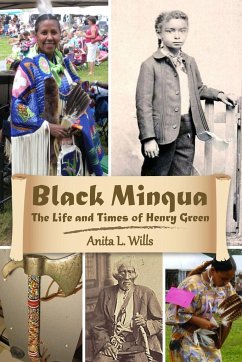 Black Minqua The Life and Times of Henry Green - Wills, Anita