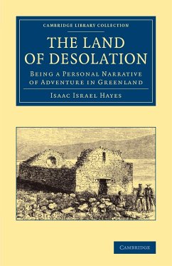 The Land of Desolation - Hayes, Isaac Israel