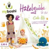 Coole Kids / myboshi Häkelguide Vol.8.0