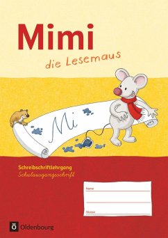 Mimi, die Lesemaus - Ausgabe F. Schreibschriftlehrgang in Schulausgangsschrift - Kirschenmann, Manuela