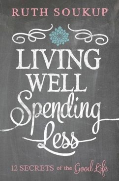 Living Well, Spending Less - Soukup, Ruth
