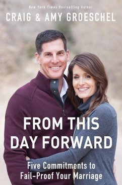 From This Day Forward - Groeschel, Craig; Groeschel, Amy