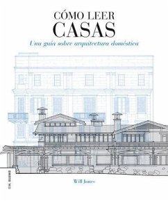 Cómo leer casas - Gómez Acosta, José Miguel; Jones, Will