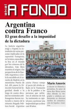 Cover Argentina contra Franco : el gran desafío a la impunidad de la dictadura
