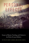 Personal Effects: Essays on Memoir, Teaching, and Culture in the Work of Louise DeSalvo