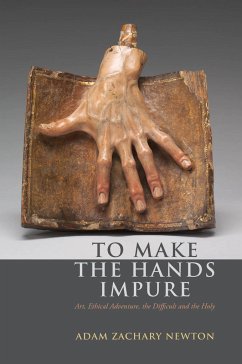 To Make the Hands Impure - Newton, Adam Zachary