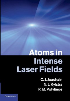 Atoms in Intense Laser Fields - Joachain, C. J.; Kylstra, N. J.; Potvliege, R. M.