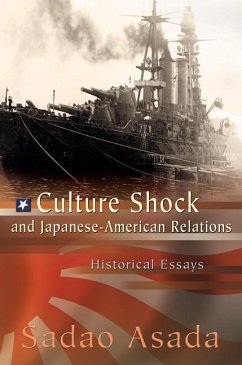 Culture Shock and Japanese-American Relations: Historical Essays - Asada, Sadao