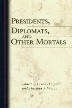 Presidents, Diplomats, and Other Mortals