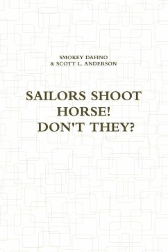 SAILORS SHOOT HORSE! DON'T THEY? - Dafino, Smokey