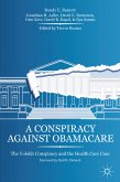 A Conspiracy Against Obamacare (eBook, PDF)
