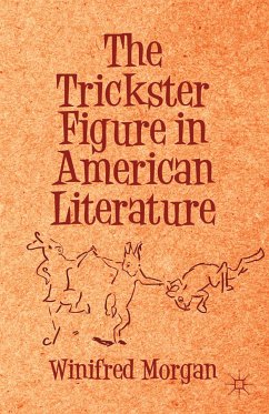 The Trickster Figure in American Literature (eBook, PDF) - Morgan, Winifred