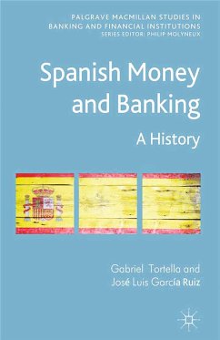 Spanish Money and Banking (eBook, PDF) - Tortella, G.; Ruiz, J. García; Loparo, Kenneth A.