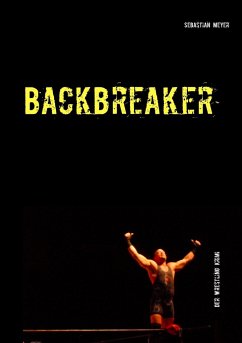 Backbreaker - Der Wrestling Krimi - Meyer, Sebastian