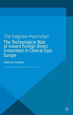 The Technological Role of Inward Foreign Direct Investment in Central East Europe (eBook, PDF) - Stephan, J.