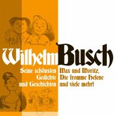 Wilhelm Busch: Max und Moritz, Die fromme Helene und viele mehr. (MP3-Download)