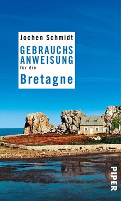 Gebrauchsanweisung für die Bretagne (eBook, ePUB) - Schmidt, Jochen