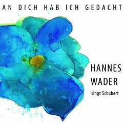 An Dich Hab Ich Gedacht-Wader Singt Schubert - Wader,Hannes